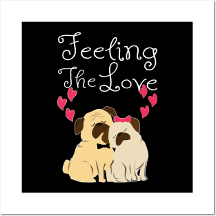 Dog Love Pug Love Feline The Love Gift Posters and Art